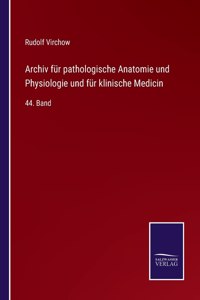 Archiv fur pathologische Anatomie und Physiologie und fur klinische Medicin