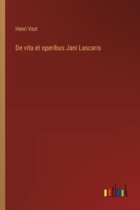 De vita et operibus Jani Lascaris