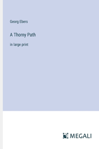 A Thorny Path