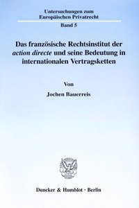 Das Franzosische Rechtsinstitut Der Action Directe Und Seine Bedeutung in Internationalen Vertragsketten