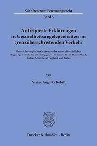 Antizipierte Erklarungen in Gesundheitsangelegenheiten Im Grenzuberschreitenden Verkehr
