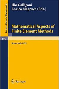 Mathematical Aspects of Finite Element Methods