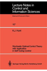 Stochastic Optimal Control Theory with Application in Self-Tuning Control