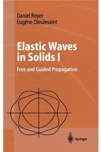 Elastic Waves in Solids I