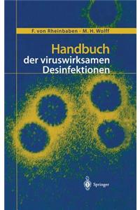 Handbuch Der Viruswirksamen Desinfektion