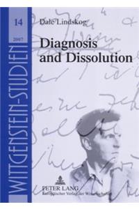 Diagnosis and Dissolution