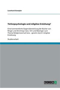 Tiefenpsychologie und religiöse Erziehung?