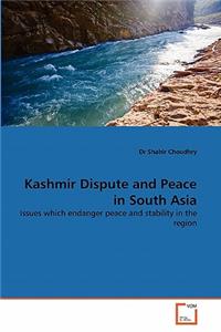 Kashmir Dispute and Peace in South Asia
