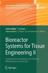 Bioreactor Systems for Tissue Engineering II