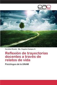 Reflexión de trayectorias docentes a través de relatos de vida
