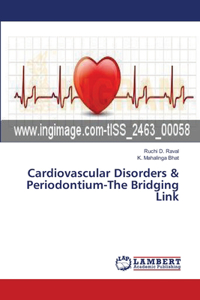 Cardiovascular Disorders & Periodontium-The Bridging Link