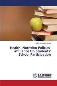 Health, Nutrition Policies-Influence on Students' School Participation