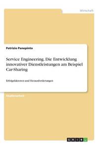 Service Engineering. Die Entwicklung innovativer Dienstleistungen am Beispiel Car-Sharing