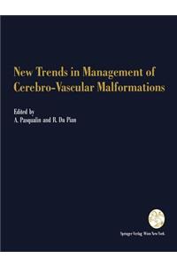 New Trends in Management of Cerebro-Vascular Malformations