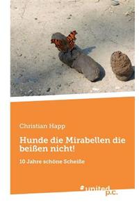 Hunde Die Mirabellen Die Beissen Nicht!