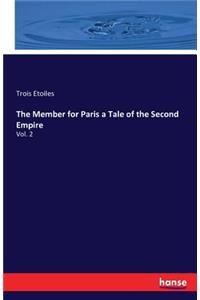 Member for Paris a Tale of the Second Empire