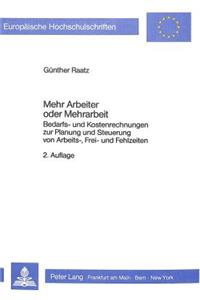 Mehr Arbeiter oder Mehrarbeit