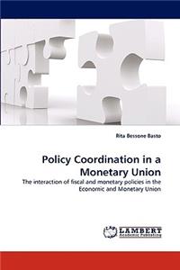 Policy Coordination in a Monetary Union