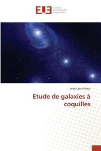 Etude de Galaxies À Coquilles