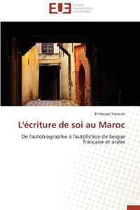 L'�criture de Soi Au Maroc