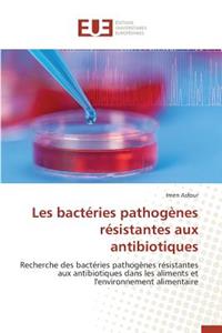 Les Bactéries Pathogènes Résistantes Aux Antibiotiques