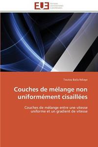 Couches de Mélange Non Uniformément Cisaillées