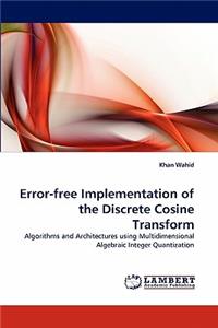 Error-free Implementation of the Discrete Cosine Transform