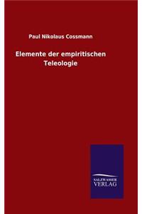 Elemente der empiritischen Teleologie