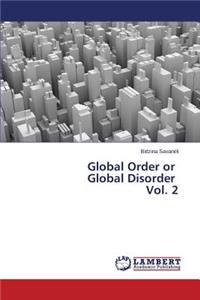 Global Order or Global Disorder Vol. 2