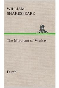 The Merchant of Venice. Dutch