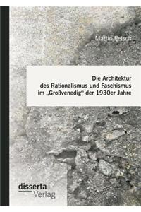 Architektur des Rationalismus und Faschismus im 