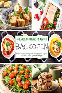 38 leckere Köstlichkeiten aus dem Backofen