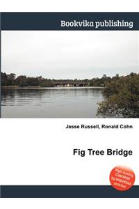 Fig Tree Bridge