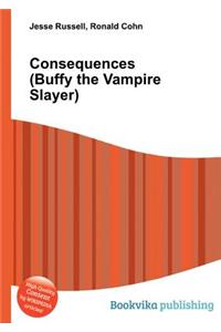 Consequences (Buffy the Vampire Slayer)