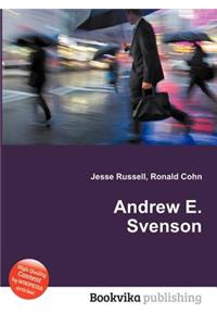 Andrew E. Svenson