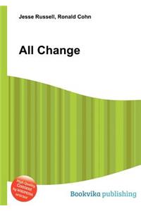 All Change