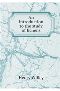 An Introduction to the Study of Lichens