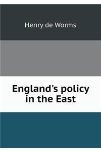 England's Policy in the East
