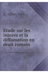 Etude sur les injures et la diffamation en droit romain