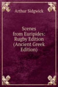 Scenes from Euripides: Rugby Edition (Ancient Greek Edition)
