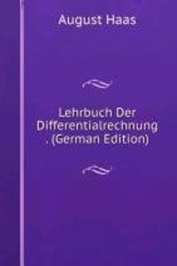 Lehrbuch Der Differentialrechnung . (German Edition)