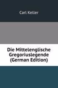 Die Mittelenglische Gregoriuslegende (German Edition)