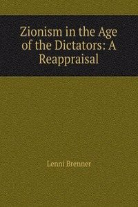 Zionism in the Age of the Dictators: A Reappraisal