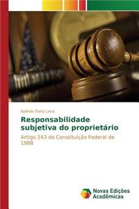 Responsabilidade subjetiva do proprietário