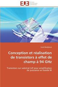 Conception Et Réalisation de Transistors À Effet de Champ À 94 Ghz