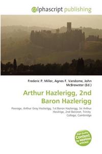 Arthur Hazlerigg, 2nd Baron Hazlerigg