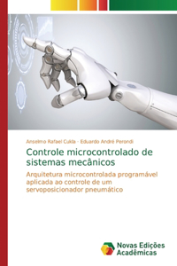 Controle microcontrolado de sistemas mecânicos