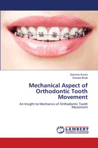 Mechanical Aspect of Orthodontic Tooth Movement