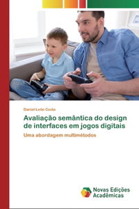 Avaliação semântica do design de interfaces em jogos digitais