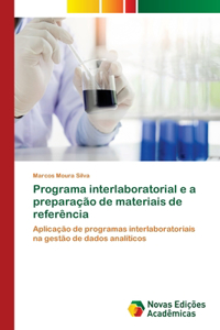 Programa interlaboratorial e a preparação de materiais de referência